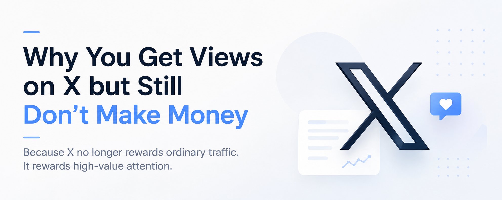 Why You Get Views on X but Still Don’t Make Money